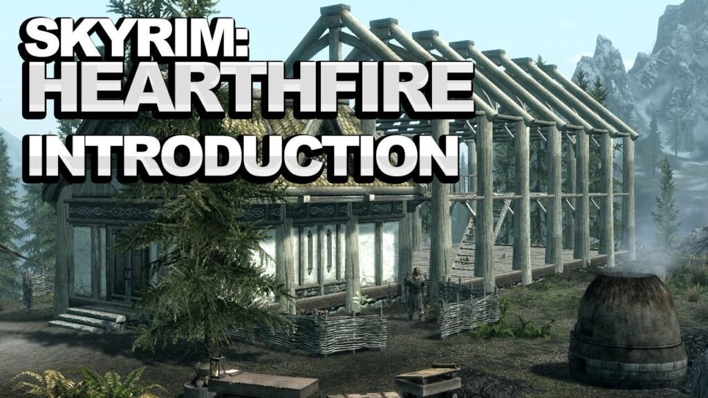 Mastering the Skyrim Hearthfire Game Skyrim Hearthfire Game